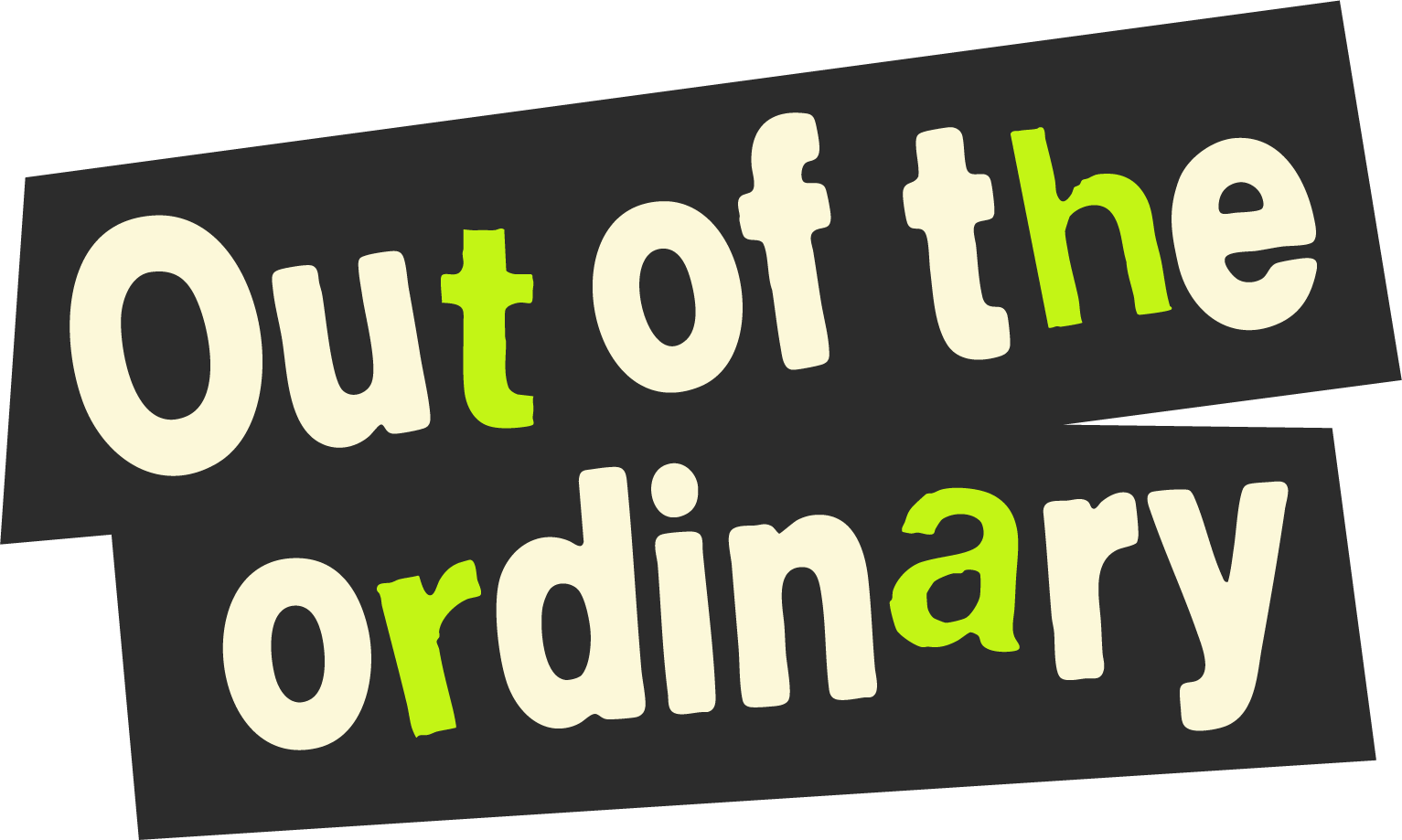 Out Of The Ordinary